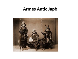Armes Antic Japò
 