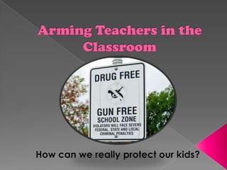 Arming teachers in the classroom