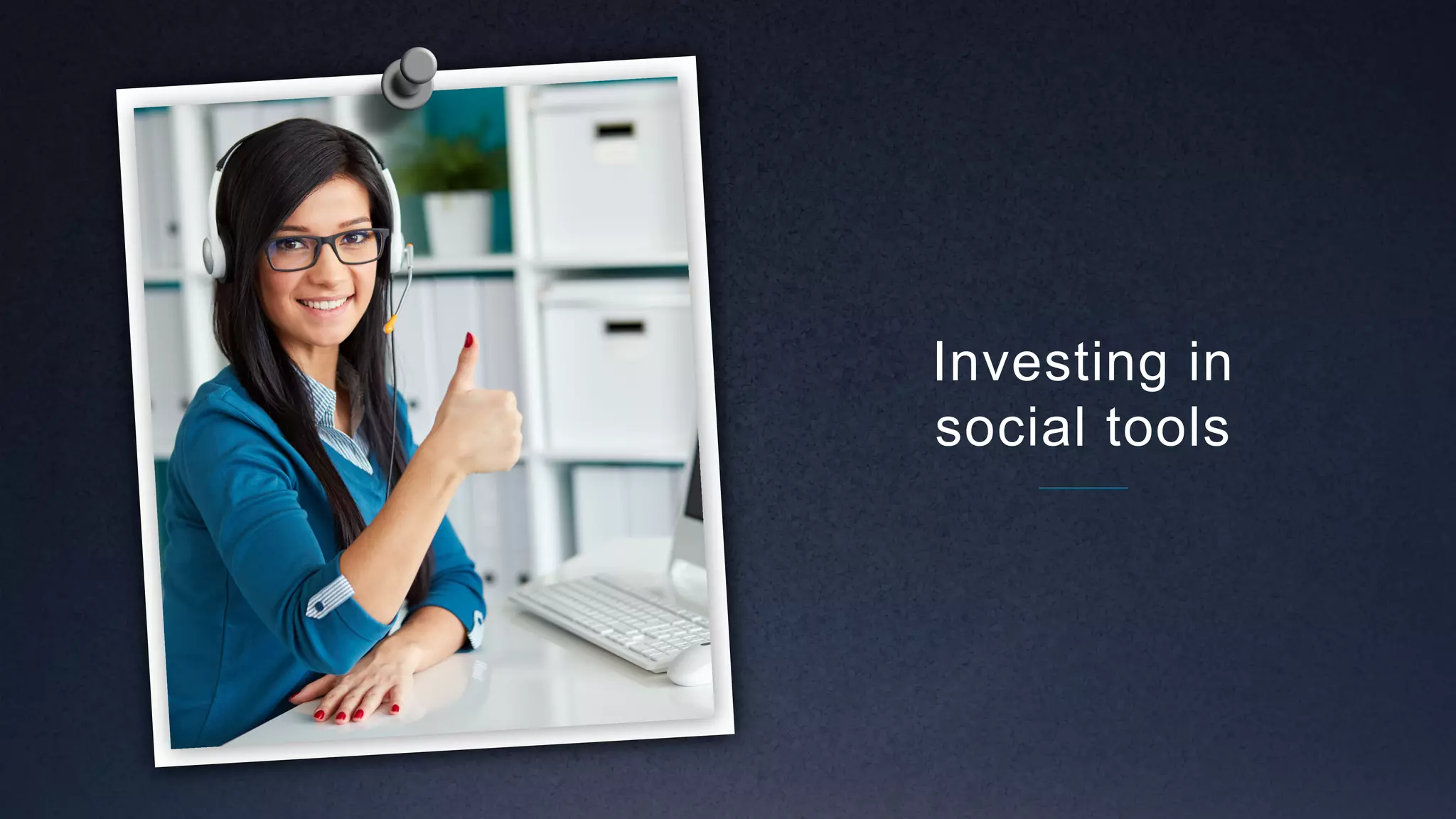 Investing in
social tools
 