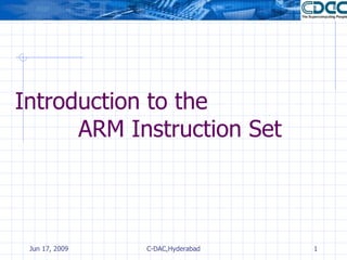   Introduction to the  ARM Instruction Set 