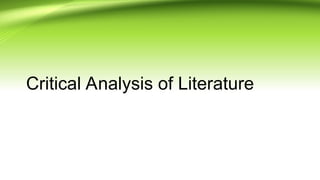 Critical Analysis of Literature
 
