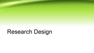 Research Design
 
