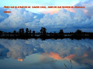 A que elritmode mi sa ca a de que regrese ela ala
  ntes               ngre lle, ntes          gua
tierra
 