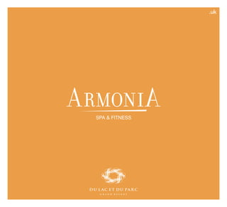 Brochure ArmoniA - Du Lac et Du Parc Grand Resort Riva del Garda