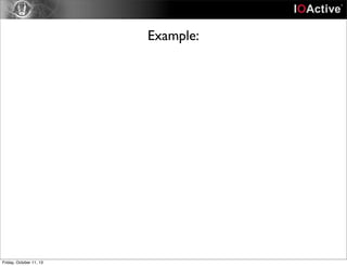 Example:
Friday, October 11, 13
 