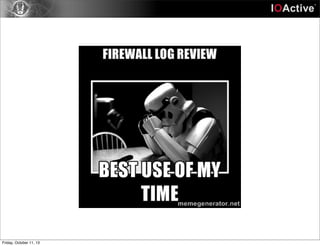 Friday, October 11, 13
 