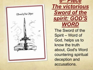 6th Piece The victorious Sword of the spirit: GOD'S WORD<br />The Sword of the Spirit – Word of God, helps us to know the ...