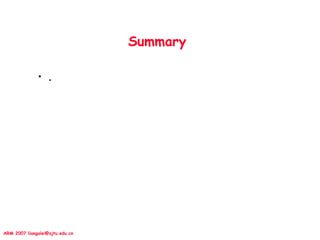 ARM 2007 liangalei@sjtu.edu.cn
Summary
• .
 