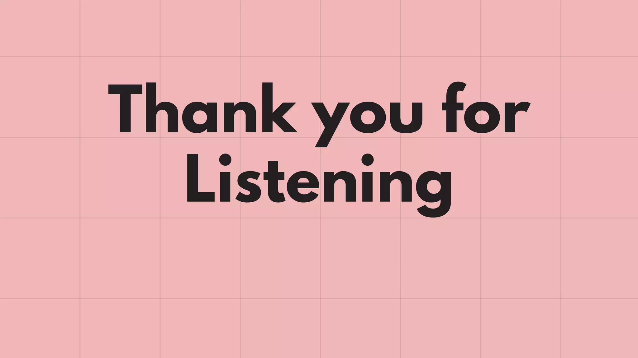 Thank you for
Listening
 