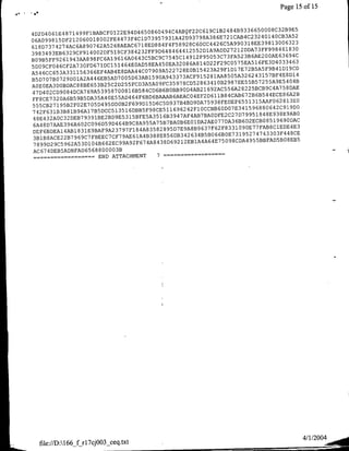 Page 15 of 15

                                                                                             5
                                                                                      93 3 66 00S3BE
        4 D2 D4 OG1 E4 871499FlBABCF0122E94D4650860494C4ABQF22C619C1B2484B 4 C 2 3 204C35
        06AQ 9 9 8 1 5 DF2 1 2 0600 1 8002FE4473F4CID73957931A42D93798A386E721CAB              39
                                                                                                  81062
        61 8D7 3 7 4 2 7 4 AC6A890762A5268AEAC6718ED884F4F58928C600C4426C5A99031BEE
                                                                               2 7 2 1 2 DA3F9410
        3 9 83 4 9 3 EB63 2 9 CF9 1 4 002DF518CF384232FF9D648464412552D1A9AflD       523      B6E0A664
        B09 B5 FF9 2 6 1943AA898FC6A19616A0643C5BC9C7545Cl4912E95053C73FA 5   2 2 9 C 05 7 E563D043
                                                                                F
        5 D 0 9 CF0 4 6CF2A730FD671DC151464E0AD58EA450EA32086A814D2                       7
                                                                                            E7BAFBl9C
        A54 6CC6 5 3 A 3 3 115 6366EF4AB4E8DAA44CO7909A522728EoB15423A29FlDl        85
                                                                                        05O 6415B48l
        B5D 7 07 BO7 2 9DOlA2A446EB5AD7005D63AB159oA943373ACF915281AA~
                                                        9  3 5 9 7 8CD52863410B2987EE55B57255A9E5 4 0 4 B
        AOEOEA3D0BDAC88BE653B25C2D255FCD3A5AO FC                           69 2
                                                                                AC5 5 6 A225C9478A
        4 7 D4 02 CD9 08 4 DCA769A53958700816B584CD6B6B0BB90D4AB21 6
                                                                               llB8 4 CAB7BB4EE62
        FF8CE7 3 2 OA6B5 9 B5DA35A4OE55AD464F6BD6BAAAB6AEAC04EF'2D                            1 3 13 5AF621
        5 5 5 CB 2 7 1 95 B2 FO2 E705D495DD0B2F699Dl5D6C5D937B4BD9DA75938FEDEF655
                                                                                6
                                                                                  ODO E 7 3 419804C1D
        7 4 2 F631 B 3 BS1 B96Al7B5DCC513516DBB5F98CE511696242FI000BB                2 27D79588989
                                                                                       C
        4 8E4 3 2 AOC 32 DEB 7 9 3 91BE2BD9E5315BFE5A3516B3947AF4AB7BAODFED3B2E0816DA
                                                                         2
                                                                           AE0  77
         6A4 8D7 AAE3 96A602CO96D59D464B9C8A955A75B7BAOB6EOlDA 37 62   9    F      F830O7FBCEEE
         DEF6BDEA14AB183TE9BAF9A23797E1S4A83582S95D7E9A8B 6                        0 7 3 1 9 5 27730F4C
                                                                                      E
         3 B 1 E8 ACE 2 2 B7969C7FBEEC7CF79AE6lA4B388E856DB342634B5B066B 9864 7 5 O
                                                                              E          CD45BF5B85
         789 9 D2 9 C5 9 6 2 A5 3 D1O4B662EC99A92F674A8438D69212EBlA4A
           3                            0 0 0 3B
         AC674DEB5ADBFAD656880
                   …~~~~END                 ATTACHMENT 7




                                                                                                              4/1/2004:Mg
*   -     file:/ID:166_f rl7cjOO3-ceq.txt
 