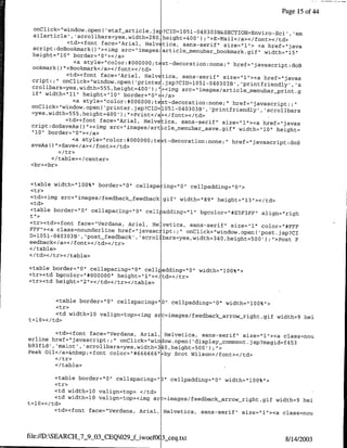 Page 15 of 44

  oflClick='window~open( 'etaf article.js ?CID=lQ5l-O4O3O3B3&SECTION=Enviro-Sci,
  ailarticle', 'scrollbars=yes,width=280 height=400                                 'em
                                                        ">E-Mail</a></Eont></td>
                                                      I);

             <td><font face="Arial, Helv tica, sans-serif" size="l"I>
                                                                       <a href="java
  script:doBook~markO"><img src="images article-menubar-bookmark.gif"
                                                                          width="115"1
 height='lO" border="O"'></a>
               <a style="color:#OOOO0o;t xt-decoration:none;"  Fhref="javascript:doB
 ookmarko()">Bookmark</a></font></ta>
            <td><font face="Arial, Rely tica, sans-serif" size=rrlrr><a
                                                                         href="javas
 cript:; onClick="window.openc printe .jsp?CIn=1051-04o303B',
                                                                  'printfriendly',s
 crollbars=yes,width=555,height=400 I; ><img src="images/article-menubar-printg
 if" width="l1P heiqht="lo" border="O"><Ia>
               <a style="color:#O00j000;t xt-decoration:none;" href="1javascript:;
 onClick="window.open( 'printer.jsp?CID=1051040303B ',printfriendly',
                                                                          'scrollbars
 =yes,width=555,height=400r);">Print</a></font></td>
            <td><font face="Arial, Helvetica, sans-serifrr size="l"I><a
 cript:doSaveAsO` ><img src="images/article-menubar-save.gif"            href="javas
                                                                 width="lO" height=
 trio"   border=rrOrI></a>
                 <a style="Color:#000000;te t-decoration:none;" href="javascript:doS
 aveAs   9 ">Save</a></font></td>
          </tr>
       <Itable></center>
 <br><br>


 <table width='lOO%" border="O"l cellspa ,ing="O" cellpadding=rrOr>
 <tr>
 <td><img src="irnages/feedback feedback gif" width="89"
                                                           height="13"></td>
 <td>
 <table border="O" cellspacingrror" cellpadding="1l" bgcolor=`#ESF3FF"
                                                                        align="righ-
 Cr'>
<Cr><td><fone face="Verdana, Anial, Helvetica, sans-serifr
                                                              size=`"1" color='#FFF
FFFrr><a class=nounderline href=rrjavasc ~ipt.;" onClick="window.openc
                                                                        'post.jsp?CI
D=1051-040303B' ,'post-feedback', 'scrol bars=yes,width=340,height=500')
                                                                           ; >Post F
eedback</a>< /font></ td>< /tr>
</ table>
</td></tr></table>

<table border=Orr cellspacing=rrour cellladding="O"l width="lOO0%">
<tr><td bgcolor="#Oooooo" height=rlrr>.c td></tr>



        <Cable border="O" cellspacing=1o"1 cellpadding="O"l width=rlOO%rr>
        <tr>
        <td width=lO valign=top><img sic=images/feedback-arrow-right.gif
                                                                           width=9 hel
t=lO></td>

         <td><font face=rVerdana, Arial, Helvetica, sans-serif"
                                                                  size="l"><a class=nou
erline href="javascript:;" onClick="window.open( 'display
                                                            comment.jsp?msgid=f453
b93fldr, 'maint', 'scrollbars=yes,width=34O,height=500');
                                                          Ir>
Peak Oil</a>&nbsp;<font color="#666666" ~by Scot Wilson</font></td>

           </table>

           <table border="O" cellspacing=")" cellpadding="O" width="lOO%`>
           <tr>
           <td width=lO valign=top> </td>
           <td width=lO valign=top><img sr =imnages/feedback-arrow-right.gif
                                                                             width=9 hei
t=l0></td>
           <td><font face="Verdana, Anial, Helvetica, sans-serif" size=Ilr><a
                                                                              class=nou


file://D:SEARCH_7-9_03-CEQ029-f-iwoefO(3sceq.txt
                                                                                        8/14/2003
 