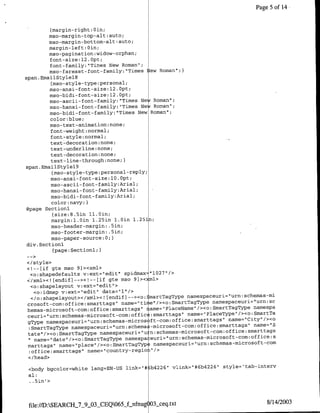 Page 5 of 14


          (margin-right: Oin;
         mso-margin-top-alt :auto;
         mso-margin-bottom-alt :auto;
         margin-left: Oin;
         mso-paginatiofl:widow-orphan;
          font-size: 12. Opt;
          font-family:"Times New Roman";
         mso-fareast-font-family:"Times ew Roman';)
span. EmailStylel8
          {mso-style-type :personal;
                                2
          mso-ansi-font-size:l .Opt;
                                2
          mso-bidi-font-size:l .Opt;
          mso-ascii-font-family: "Times New Roman";
          mso-hansi-font-tamily:`"Times New Roman";
          mso-bidi-font-family: "Times New Roman';
          color :blue;
          mso-text-animation :none;
          font-weight :normal;
          font-style: normal;
          text-decoration :none;
          text-underline :none;
          text-decoration: none;
          text-line-through :none ;
span. EmailStylel9
           {mso-style-type :personal-reply;
          mso-ansi-font-size:lO. Opt;
          mso-ascii-font-family:Arial;
          mso-hansi-font-family:Arial;
          mso-bidi-font-family: Anal;
          color:navy; I
 @page Sectionl
           {size:8.5irn 11.Oin;
          margin:l.Oiri 1.25in 1.Oin 1.25in
          mso-header-margil: . 5in;
          mso-footer-margin: .5in;
          mso-paper-source:O;I
 div. Sectionl
           {page:Sectionl;}I

<I/style>
<!--[if gte Mso 91>cxml>
  <o:shapedefaults v:ext='edit" spidmax="1027"!>
<~/xm1><I[endif]--><!--[if gte mso 91><      1.m>
  <o: shapelayout v: ext= "edit"I>
   <o:idmap v:ext="edit" data="l"/>
  </o:shapelayout></xml><![(endif] --><o: ~martTagType namespaceuri="urn: schemas-mi
crsf-o~fiesatas                    name="time"/><o:SmartmagType namespaceuri=1urn:sc
hea-irsf-o~fiesatas                        rame="PlaceNamre" /><o: SmartTagType namespa
ceuri=" urn:schemas-microsoft-com:offic :smarttags" name="PlaceType"/><o:SmfartTa
gType namespaceuri="trn:schemas-microsoft-com:office:smnarttags" name="ICity"!/><o
 :SmartTag~ype namespaceuri="urn:schema ;mcoot-o~fie~mrtg'                      name="1S
tate"/><o:SmartTagType namespaceurit "u-n: schemas-microsoft-comf:office      smarttags
  11nm=dt">oSata~p                  namespa ,euri=uurn:schemas-mficrosoft-comoffice~s
marttags" name="place"!><o: SmartTagTyp( namespaceuri="urn: schemas-microsoft-com
 :office:smarttags" name="1couftry-region'/>
 </head>

 <body bgcolor=white lang=EN-TJS link="#5b4226` vlink="#6b4226"1 style'ltab-i-nterv
 al:
 *.S5in'>



 fjle://D:SEARCHj79_3jJCEQO65jLnfnug O3sceq.txt                                   8/14/2003
 