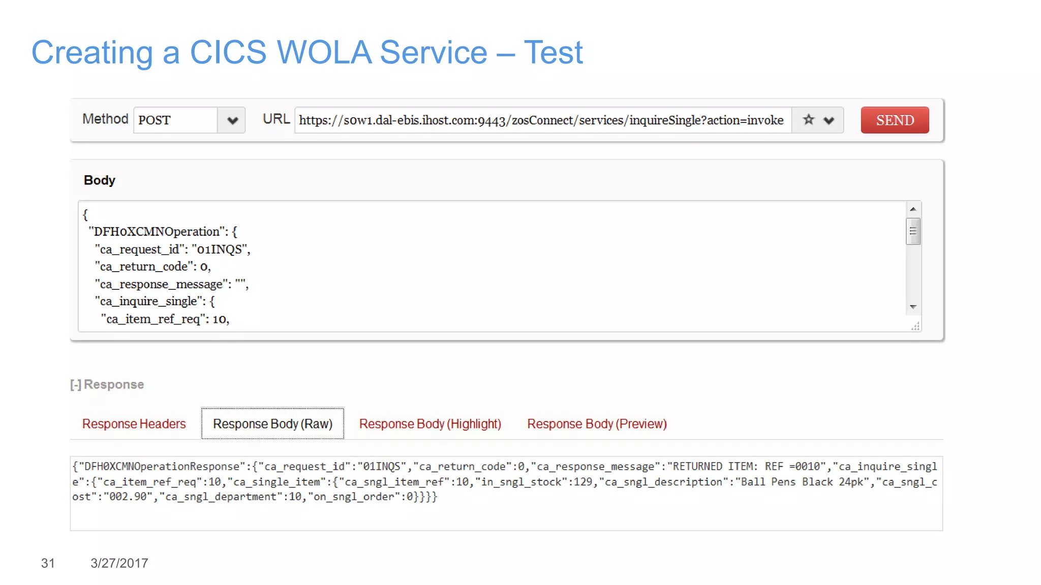 31 3/27/2017
Creating a CICS WOLA Service – Test
 