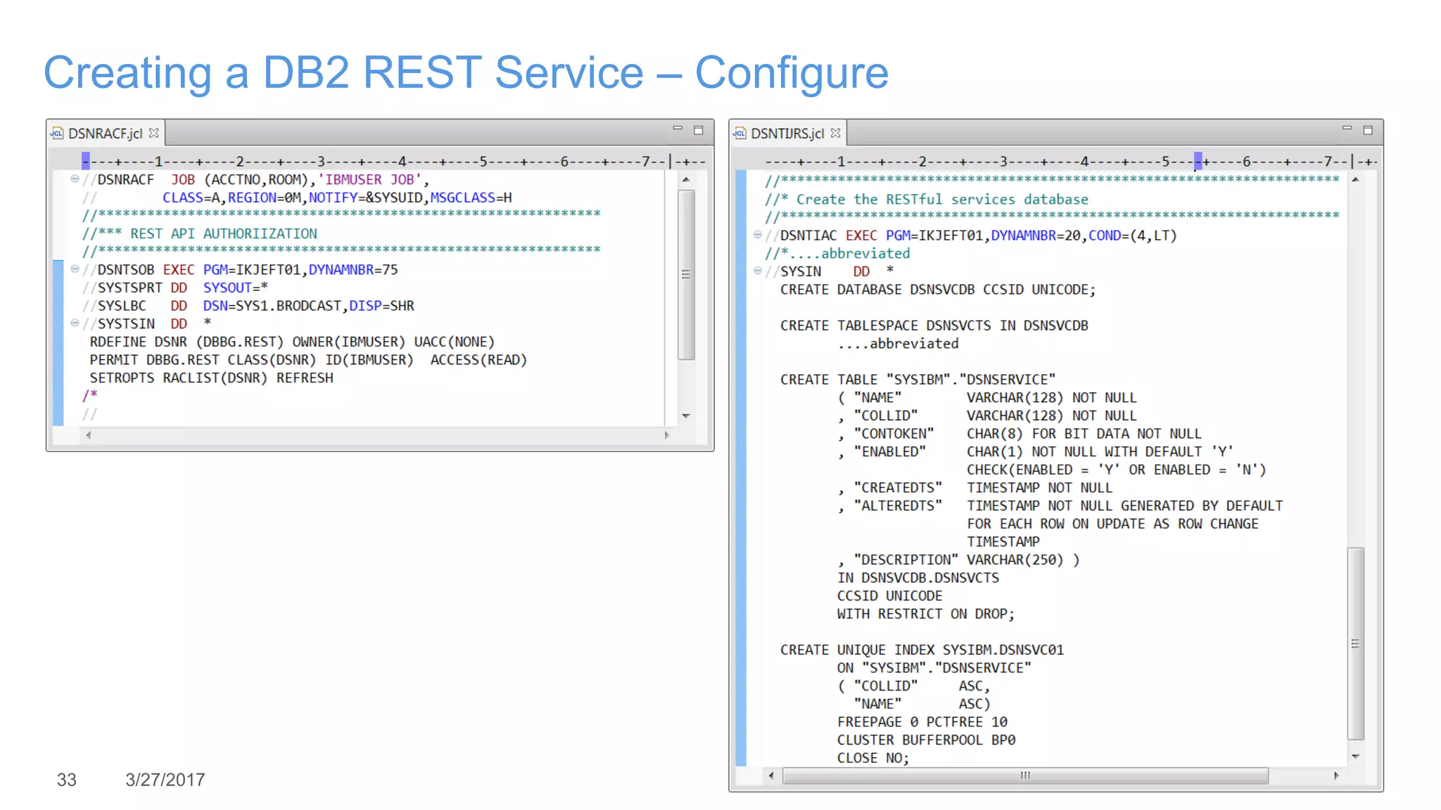 33 3/27/2017
Creating a DB2 REST Service – Configure
 