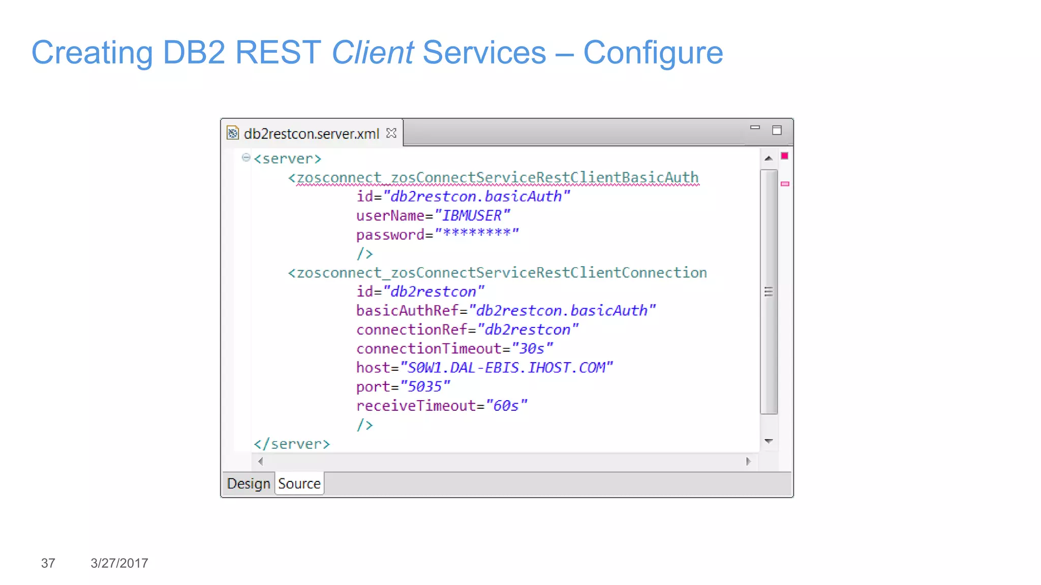 37 3/27/2017
Creating DB2 REST Client Services – Configure
 
