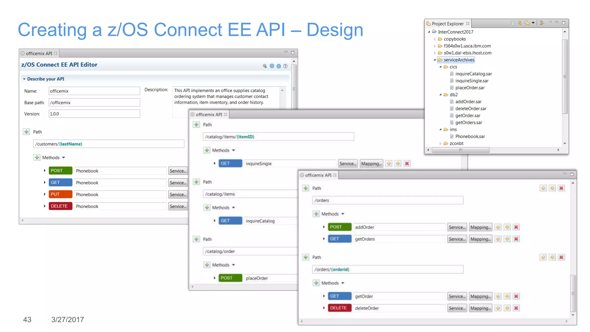 43 3/27/2017
Creating a z/OS Connect EE API – Design
 