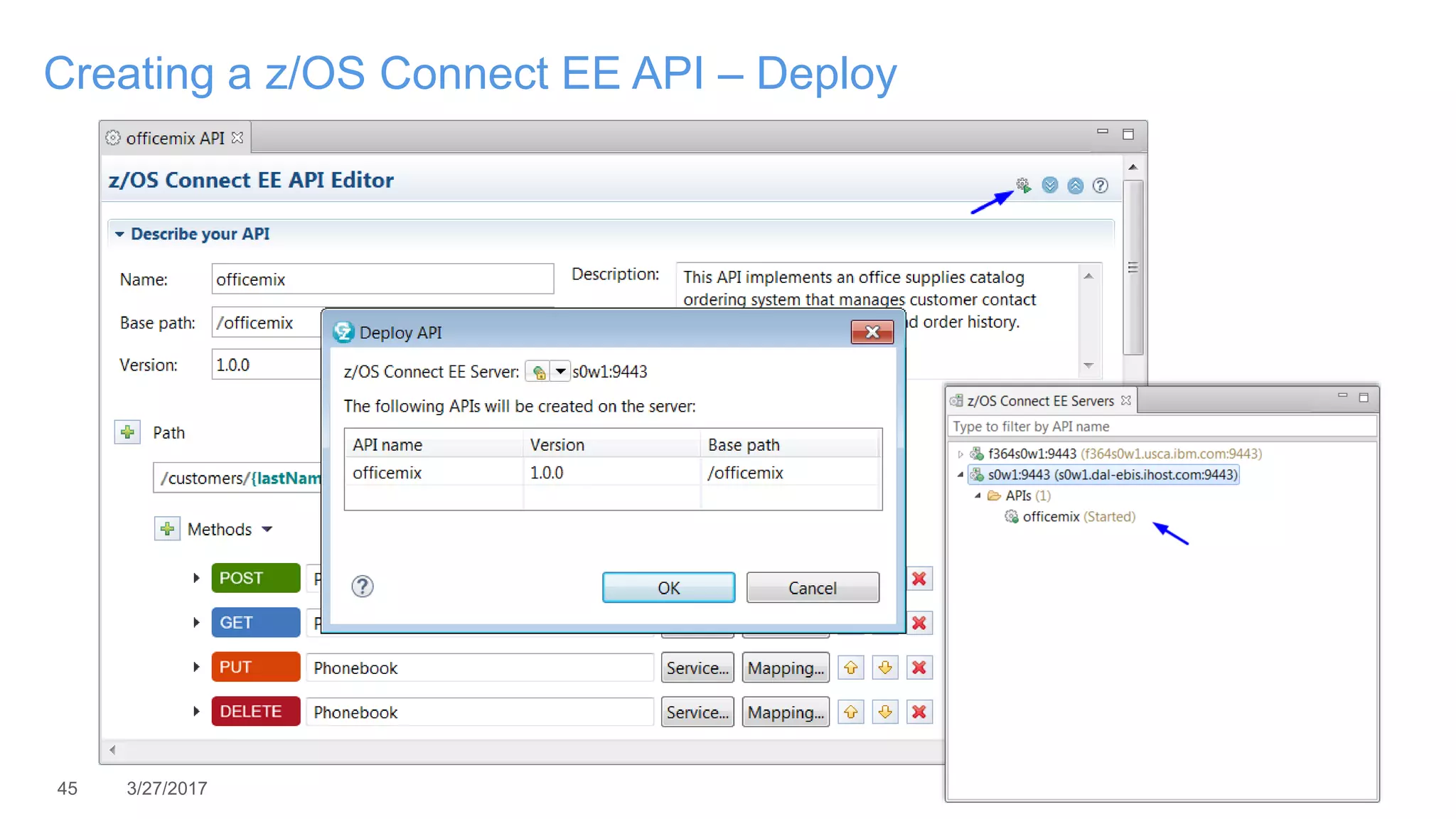 45 3/27/2017
Creating a z/OS Connect EE API – Deploy
 