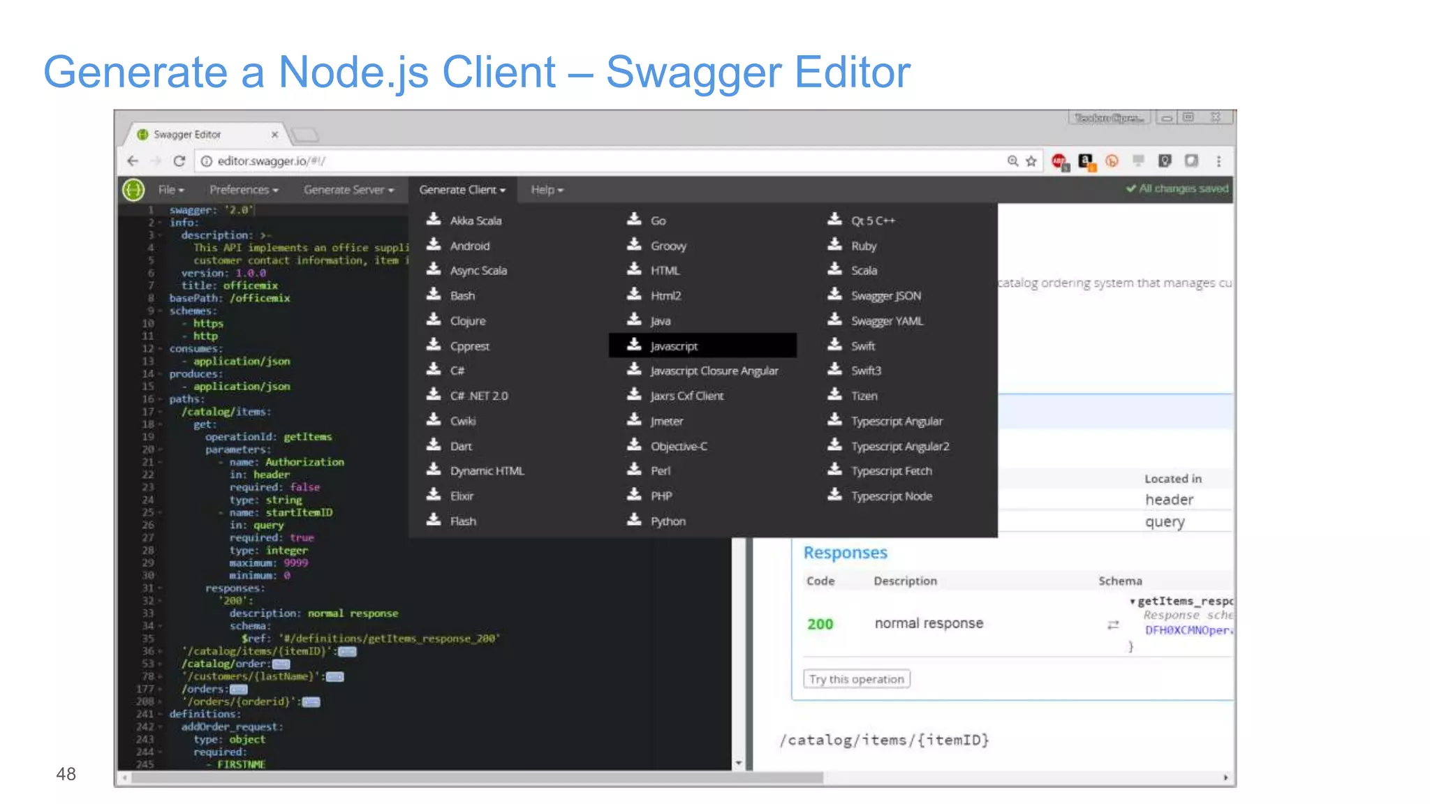 48 3/27/2017
Generate a Node.js Client – Swagger Editor
 