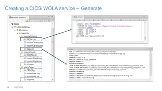 29 3/27/2017
Creating a CICS WOLA service – Generate
 