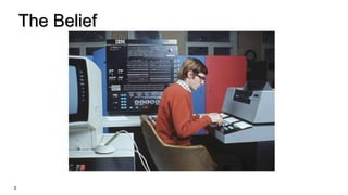 The Belief
3
 