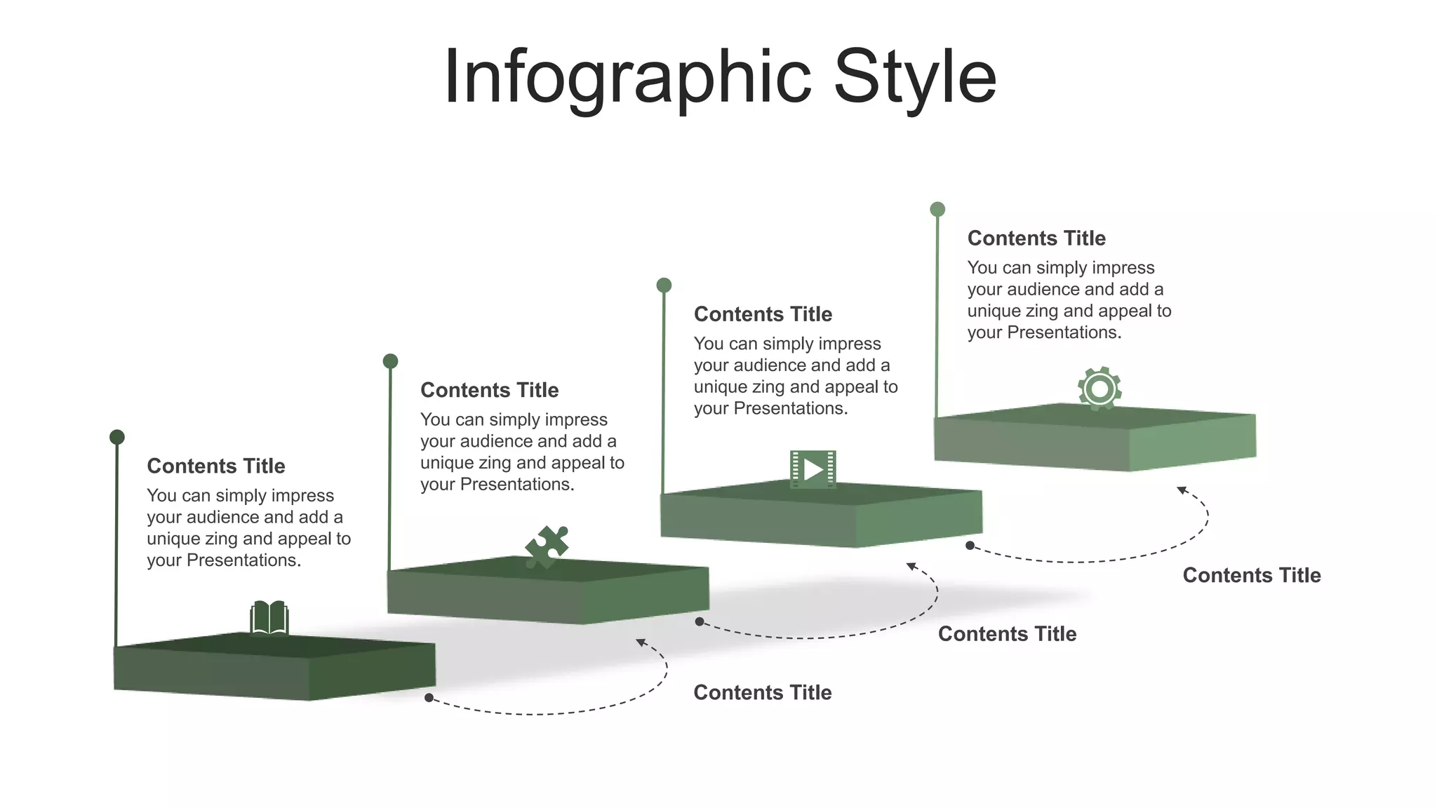 Infographic Style
You can simply impress
your audience and add a
unique zing and appeal to
your Presentations.
Contents Title
You can simply impress
your audience and add a
unique zing and appeal to
your Presentations.
Contents Title
You can simply impress
your audience and add a
unique zing and appeal to
your Presentations.
Contents Title
You can simply impress
your audience and add a
unique zing and appeal to
your Presentations.
Contents Title
Contents Title
Contents Title
Contents Title
 