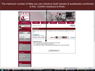 The maximum number of titles you can checkout (both ebooks & audiobooks combined) is five.  Confirm checkout to finish.