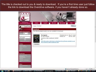 The title is checked out to you & ready to download.  If you’re a first time user just follow the link to download the Overdrive software, if you haven’t already done so.