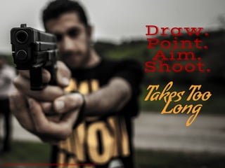 Long
Point.
Takes Too
Draw.
Aim.
Shoot.
http://www.?ickr.com/photos/mustafakhayat/6933636588/sizes/o/in/photostream/
 