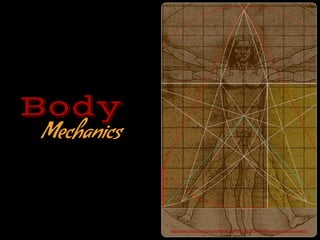 http://www.?ickr.com/photos/62026183@N03/6020844148/sizes/o/in/photostream/
Mechanics
Body
 