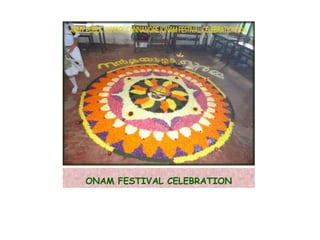 ONAM FESTIVAL CELEBRATION
 