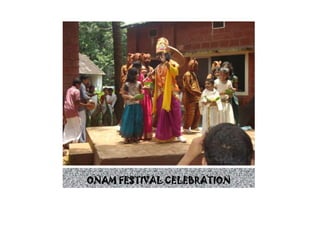 ONAM FESTIVAL CELEBRATION
 