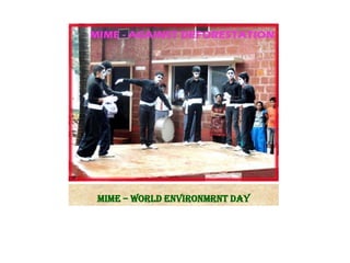 MIME – WORLD ENVIRONMRNT DAY
 