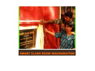 SMART CLASS ROOM INAUGURATION
 