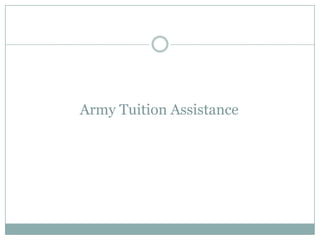 Army Tuition Assistance
 