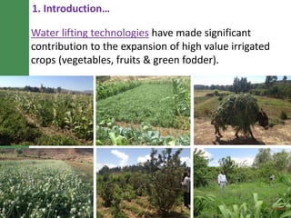 Capacitating water lifting service providers reduce risks of crop failure and increase producer confidence in adopting irrigation: LIVES experiences