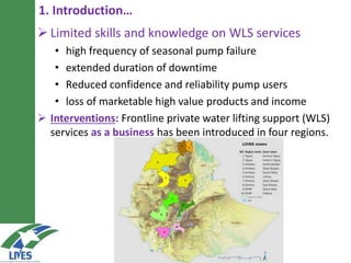 Capacitating water lifting service providers reduce risks of crop failure and increase producer confidence in adopting irrigation: LIVES experiences