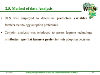 Smallholder farmers’ legume technology adoption preferences and contributions to farmers’ performance: Evidences from N2Africa project