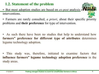 Smallholder farmers’ legume technology adoption preferences and contributions to farmers’ performance: Evidences from N2Africa project