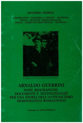 Arnaldo Guerrini. Note biografiche, documenti e testimonianze per una storia dell'antifascismo democratico romagnolo.pdf