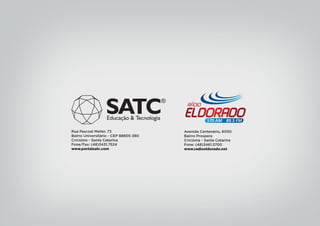 Rua Pascoal Meller, 73
Bairro Universitário - CEP 88805-380
Criciúma - Santa Catarina
Fone/Fax: (48)3431.7524
www.portalsatc.com
Avenida Centenário, 6050
Bairro Prospera
Criciúma - Santa Catarina
Fone: (48)3461.5700
www.radioeldorado.net
®
 