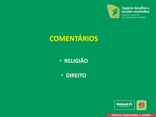COMENTÁRIOS
• RELIGIÃO
• DIREITO
PINESCHI CONSULTORIA E GESTÃO
 