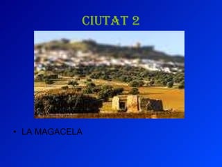 CIUTAT 2 LA MAGACELA  
