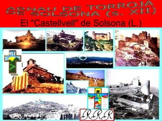 El "Castellvell" de Solsona (L.)
 
