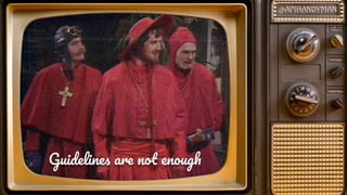 Guideline ar no enoug
 