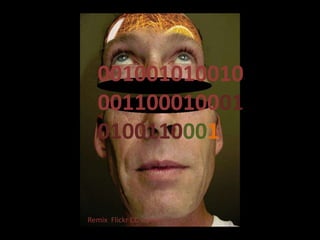 0010010100100011000100010100110001Remix  Flickr CC viamoi