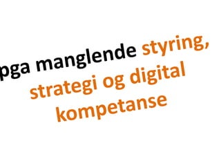 Men en god rådgiver sparringpartner