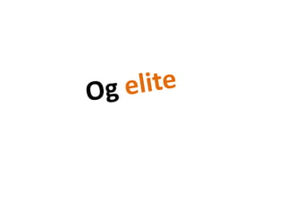 Og elite