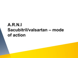 AANGIOTENSIN RECEPTOR-NAPRILISIN INHIBITOR-ARNI-. FROM EVIDENCE TO ...