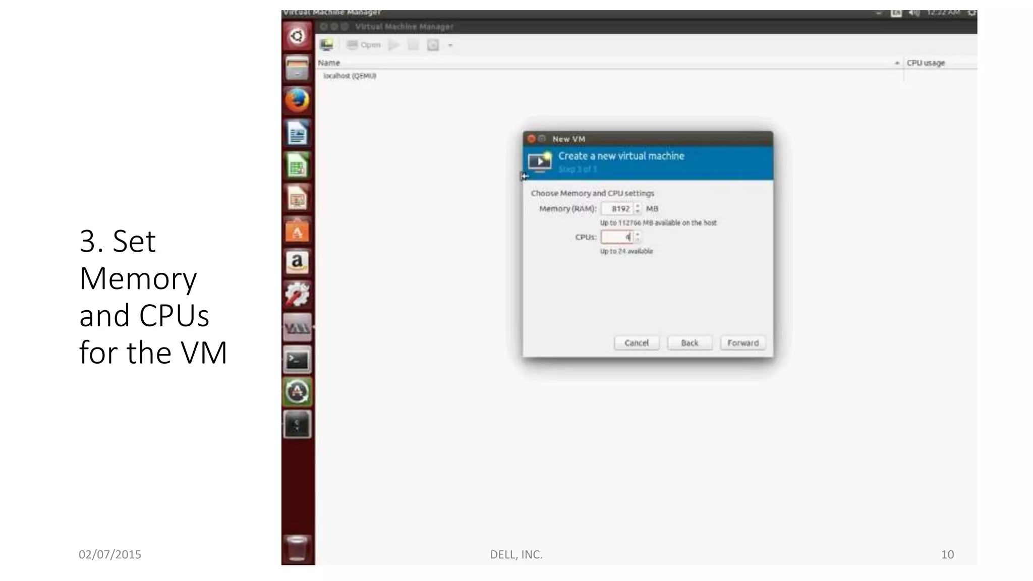 3. Set
Memory
and CPUs
for the VM
02/07/2015 DELL, INC. 10
 