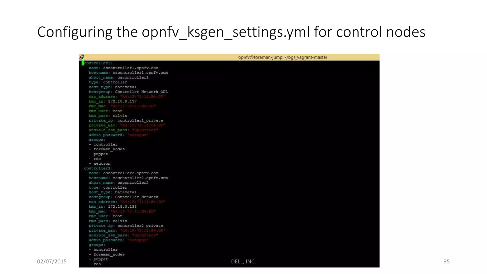 Configuring the opnfv_ksgen_settings.yml for control nodes
02/07/2015 DELL, INC. 35
 